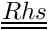 $ \tens{Rhs} $