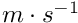 $m \cdot s^{-1}$