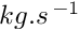 $kg.s^{\,-1}$