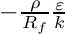 $-\frac{\rho}{R_f}\frac{\varepsilon}{k}$
