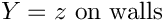 \[
  \varia = z \textrm{ on walls}
 \]