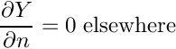 \[
 \dfrac{\partial \varia}{\partial n} = 0 \textrm{ elsewhere}
\]