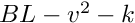 $BL-v^2-k$